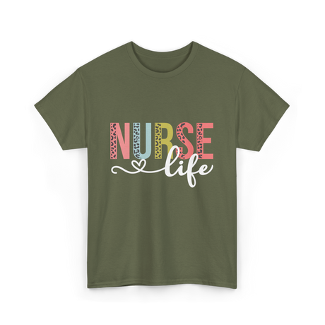 Nurse Life Healthcare Nurses T-Shirt - Military Green