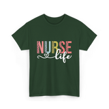 Nurse Life Healthcare Nurses T-Shirt - Forest Green