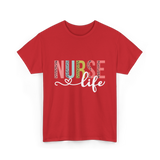 Nurse Life Healthcare Nurses T-Shirt - Red