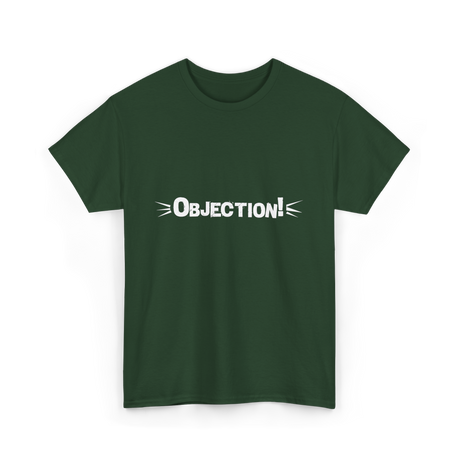 Objection Lawyer Law School Attorney T-Shirt - Forest Green