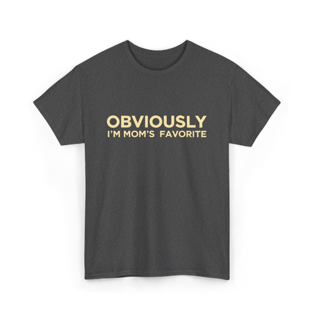 Obviously I'm Mom's Favorite Mom T-Shirt - Dark Heather