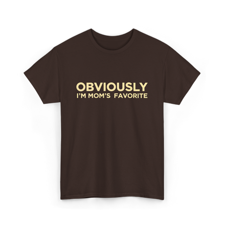 Obviously I'm Mom's Favorite Mom T-Shirt - Dark Chocolate