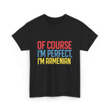 Of Course I'm Perfect Armenian T-Shirt - Black