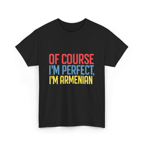 Of Course I'm Perfect Armenian T-Shirt - Black