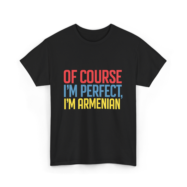 Of Course I'm Perfect Armenian T-Shirt - Black