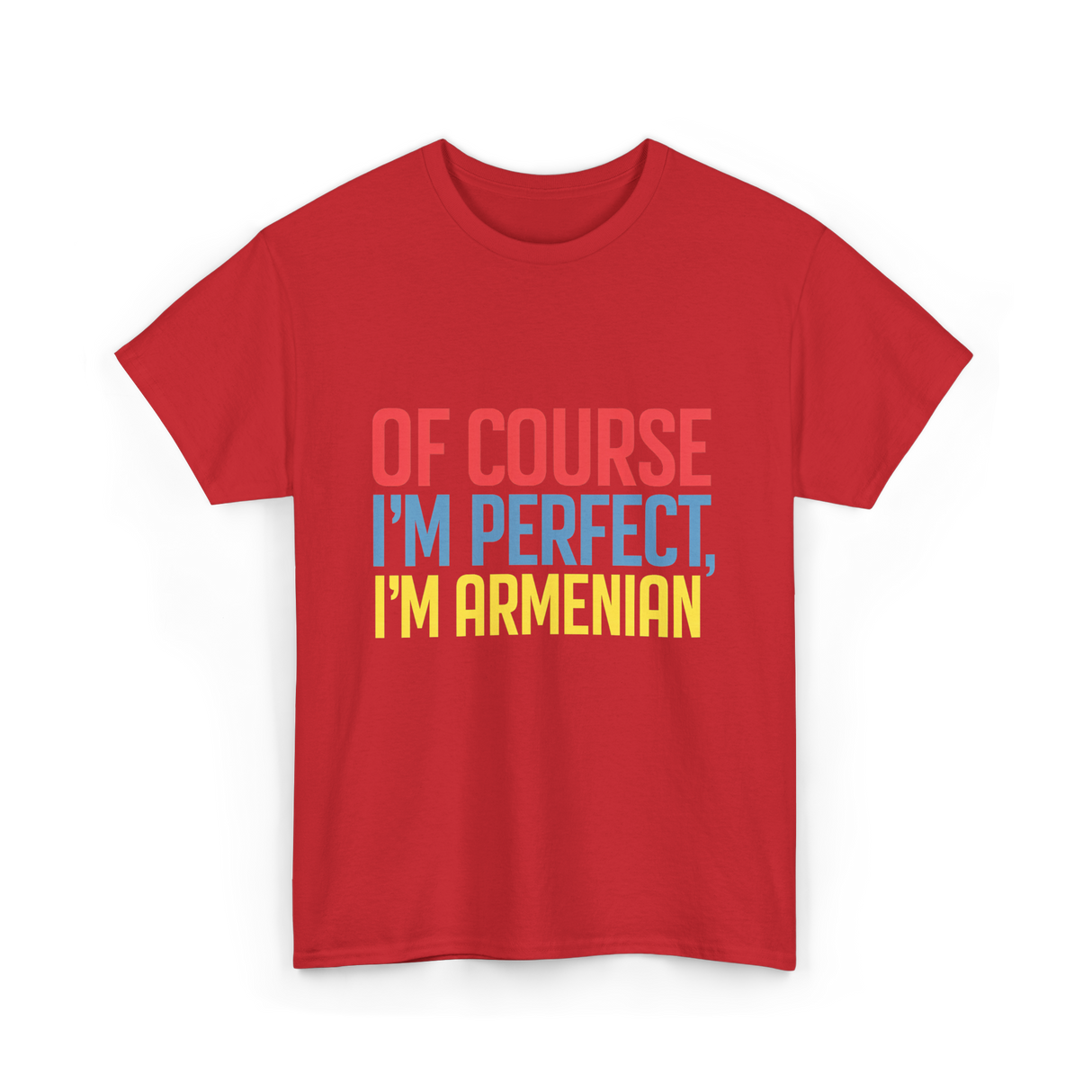 Of Course I'm Perfect Armenian T-Shirt - Red