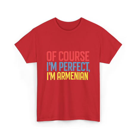 Of Course I'm Perfect Armenian T-Shirt - Red