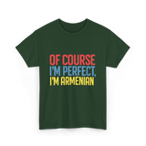 Of Course I'm Perfect Armenian T-Shirt - Forest Green