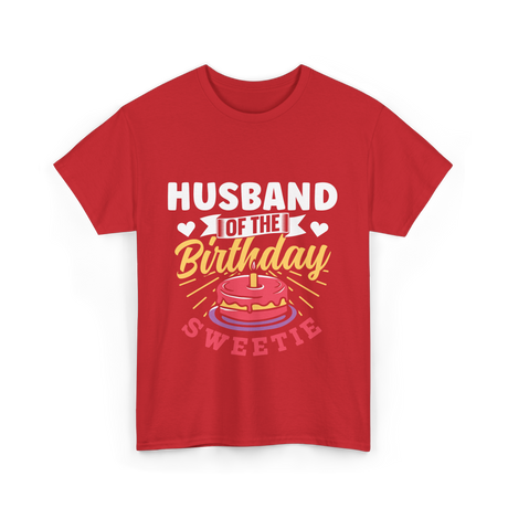 Of The Birthday Cake Birthday T-Shirt - Red