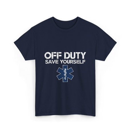 Off Duty Save Yourself EMS T-Shirt - Navy