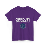 Off Duty Save Yourself EMS T-Shirt - Purple