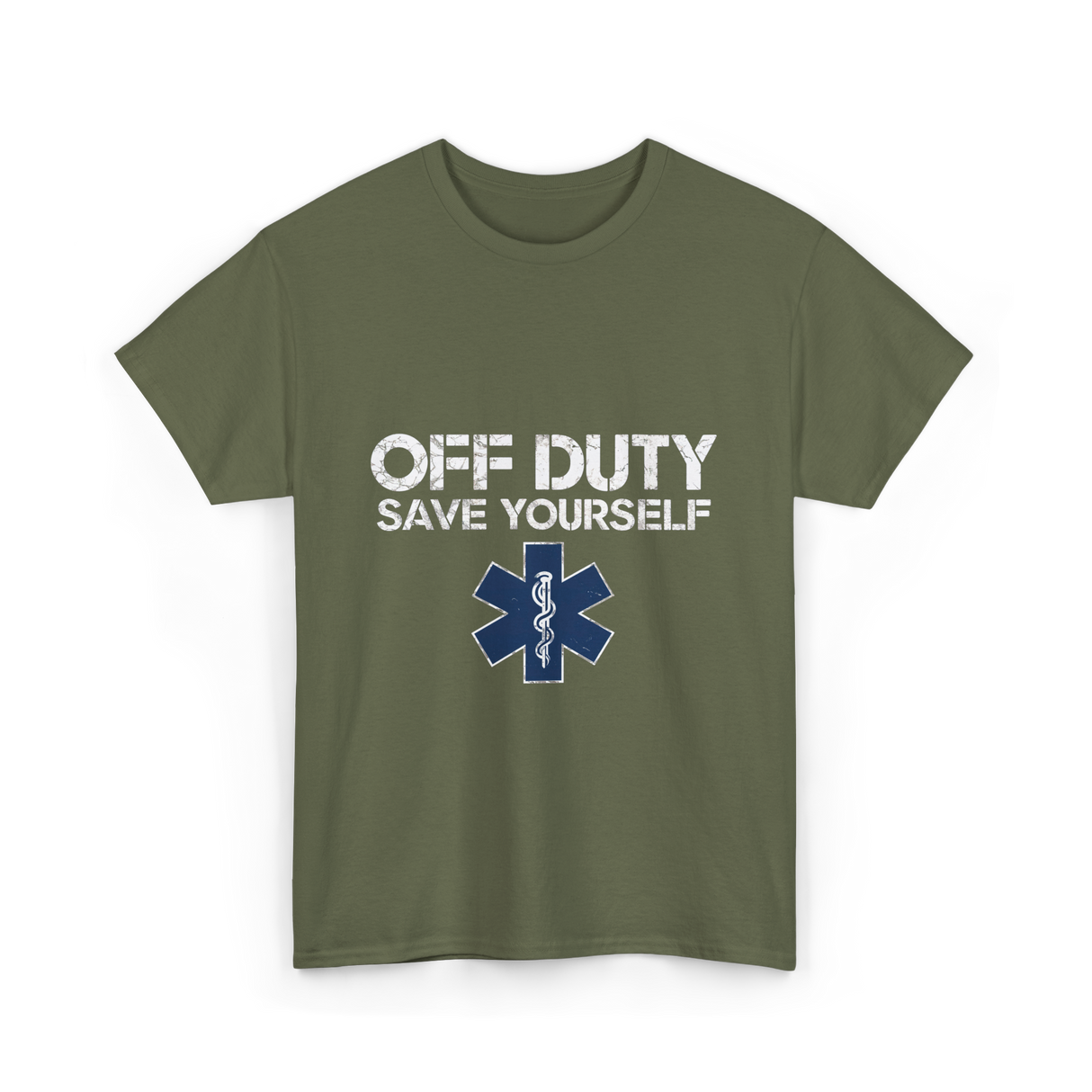 Off Duty Save Yourself EMS T-Shirt - Military Green