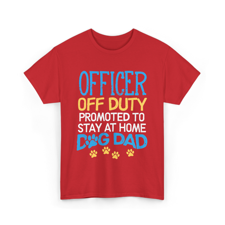 Officer Off Duty Dog Dad T-Shirt - Red