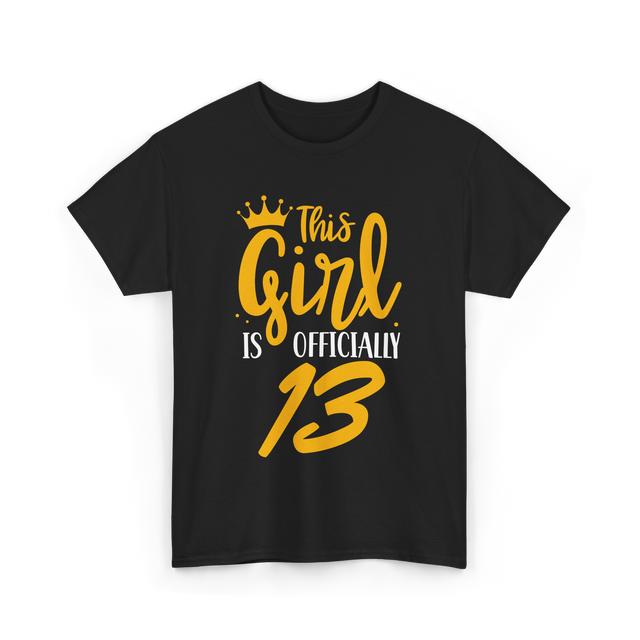 Officially 13 Years Birthday Girl T-Shirt - Black