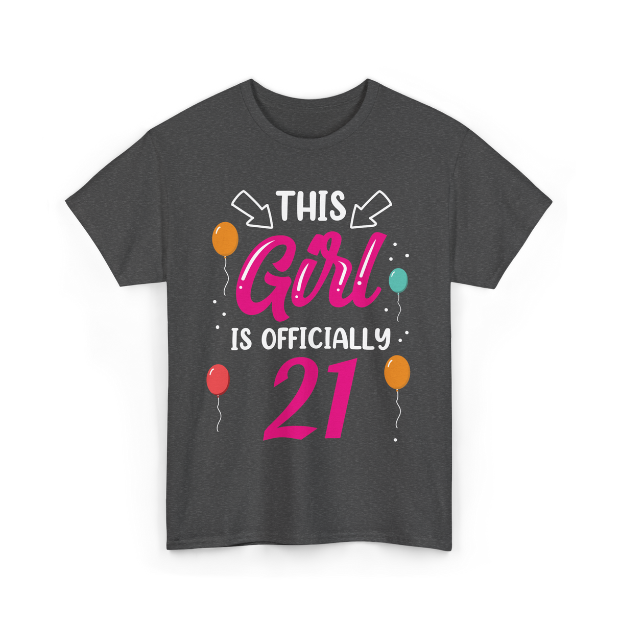 Officially 21 Girls Birthday T-Shirt - Dark Heather