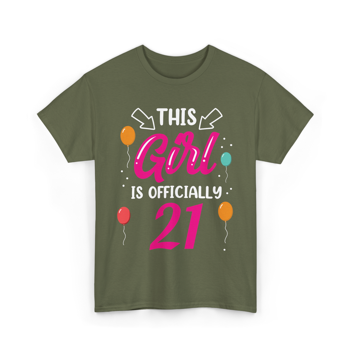 Officially 21 Girls Birthday T-Shirt - Military Green