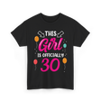 Officially 30 Birthday Girl T-Shirt - Black