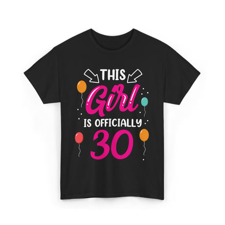 Officially 30 Birthday Girl T-Shirt - Black