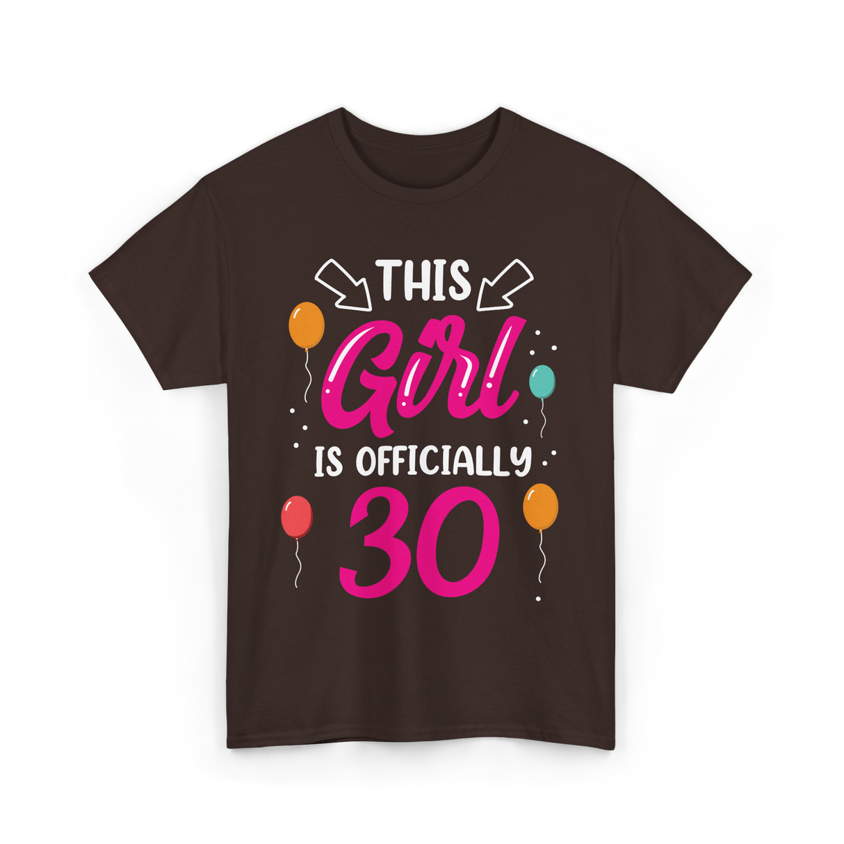 Officially 30 Birthday Girl T-Shirt - Dark Chocolate