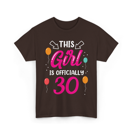 Officially 30 Birthday Girl T-Shirt - Dark Chocolate