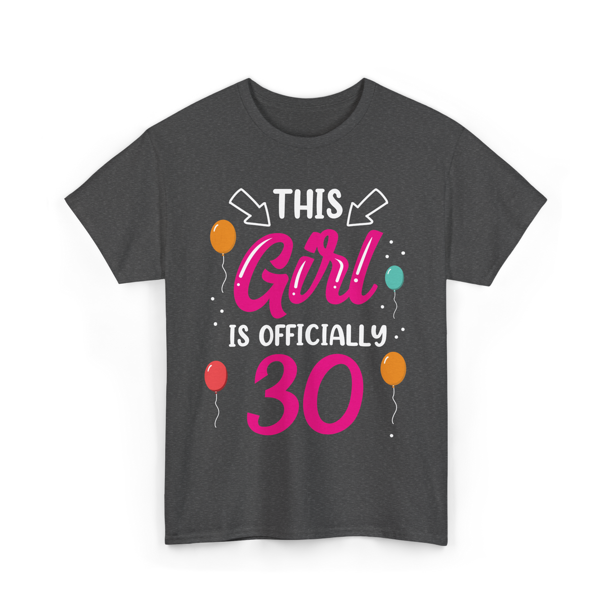 Officially 30 Birthday Girl T-Shirt - Dark Heather