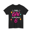 Officially 6 Birthday Girl T-Shirt - Black