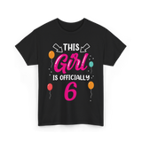 Officially 6 Birthday Girl T-Shirt - Black