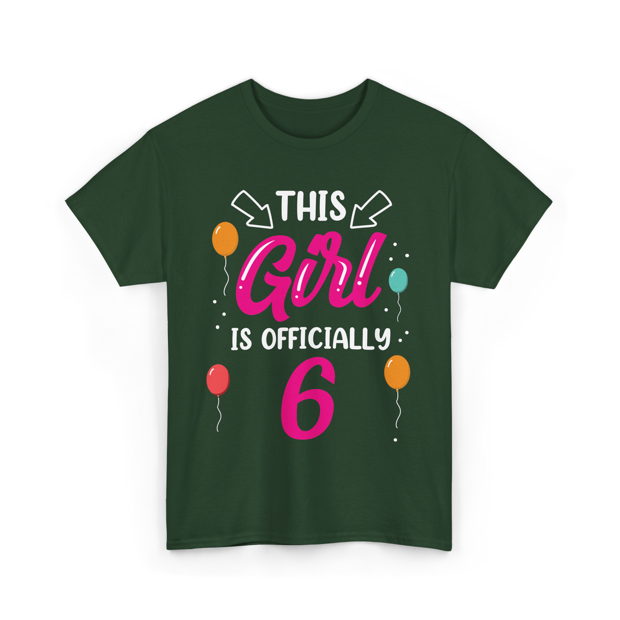 Officially 6 Birthday Girl T-Shirt - Forest Green