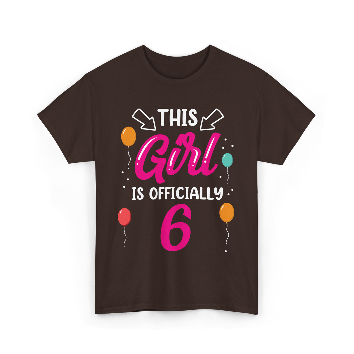 Officially 6 Birthday Girl T-Shirt - Dark Chocolate