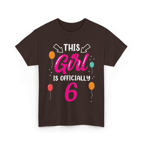 Officially 6 Birthday Girl T-Shirt - Dark Chocolate