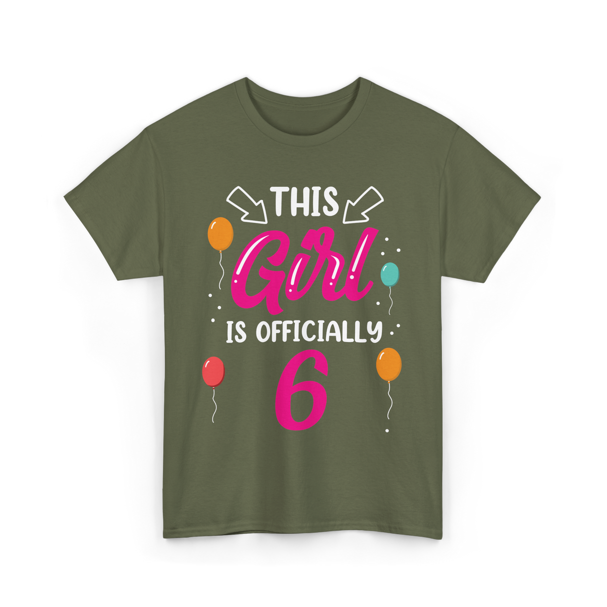 Officially 6 Birthday Girl T-Shirt - Military Green