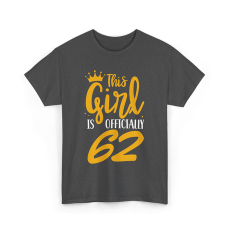 Officially 62 Birthday Age T-Shirt - Dark Heather