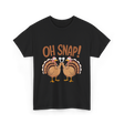 Oh Snap Turkey Thanksgiving T-Shirt - Black