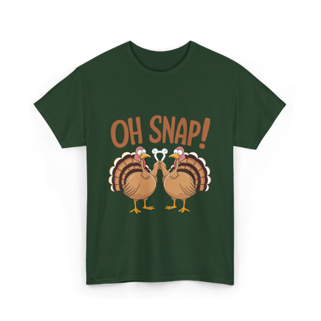 Oh Snap Turkey Thanksgiving T-Shirt - Forest Green