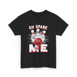 Oh Spare Me Bowling T-Shirt - Black