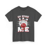 Oh Spare Me Bowling T-Shirt - Dark Heather