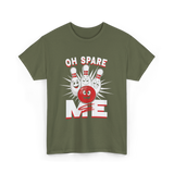 Oh Spare Me Bowling T-Shirt - Military Green