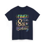 OMG It's My 8th Birthday T-Shirt - Navy