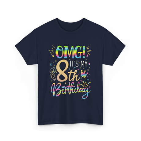 OMG It's My 8th Birthday T-Shirt - Navy