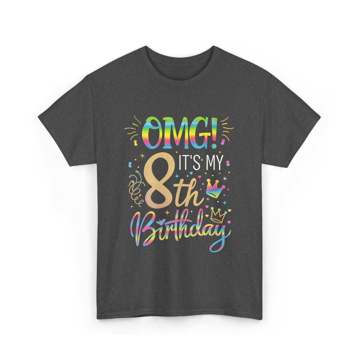 OMG It's My 8th Birthday T-Shirt - Dark Heather