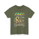 OMG It's My 8th Birthday T-Shirt - Military Green