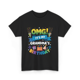 OMG It's My Grandma Birthday Celebration T-Shirt - Black