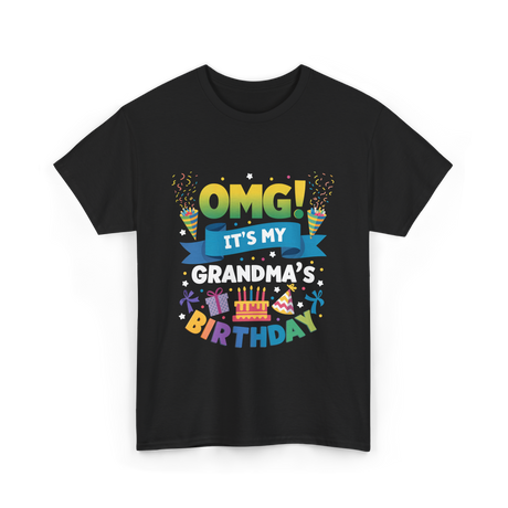 OMG It's My Grandma Birthday Celebration T-Shirt - Black