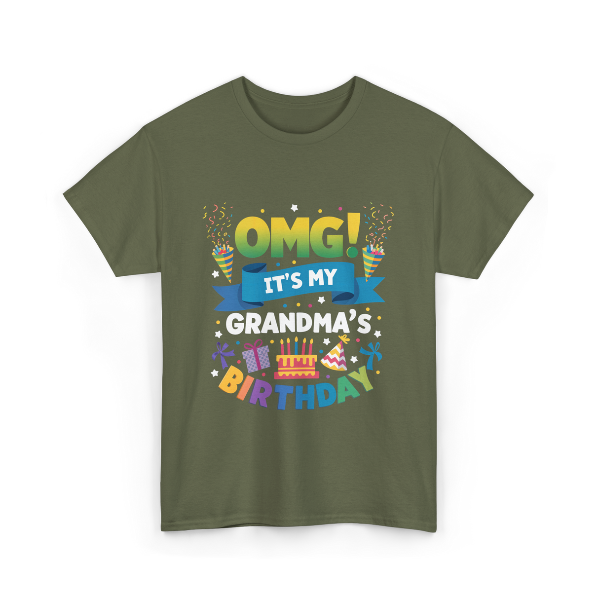 OMG It's My Grandma Birthday Celebration T-Shirt - Military Green