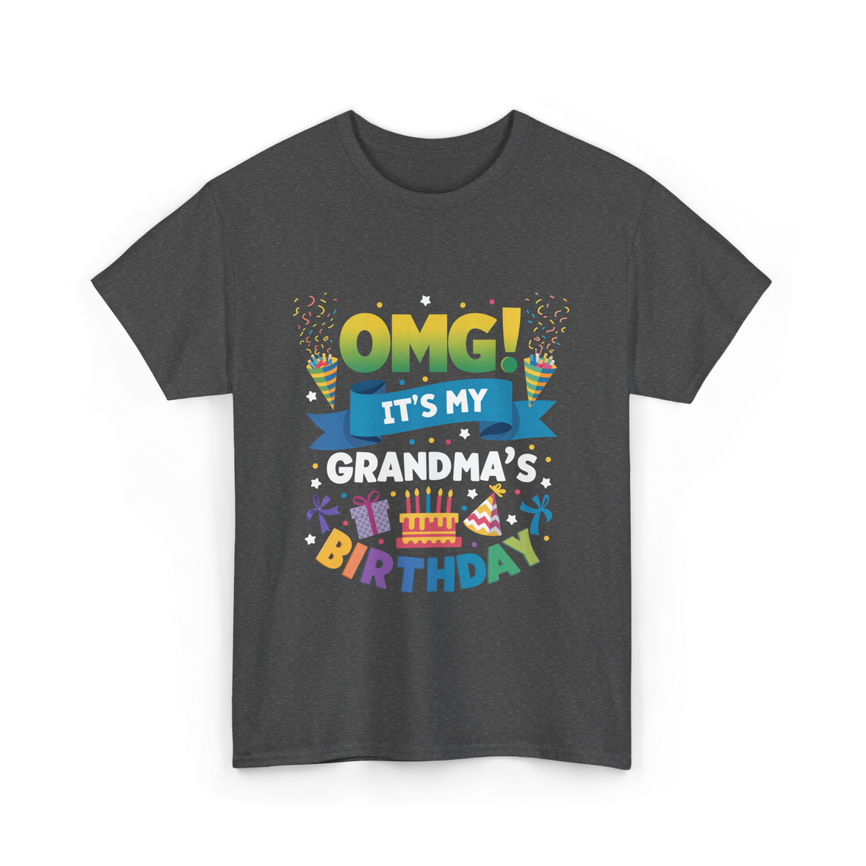 OMG It's My Grandma Birthday Celebration T-Shirt - Dark Heather