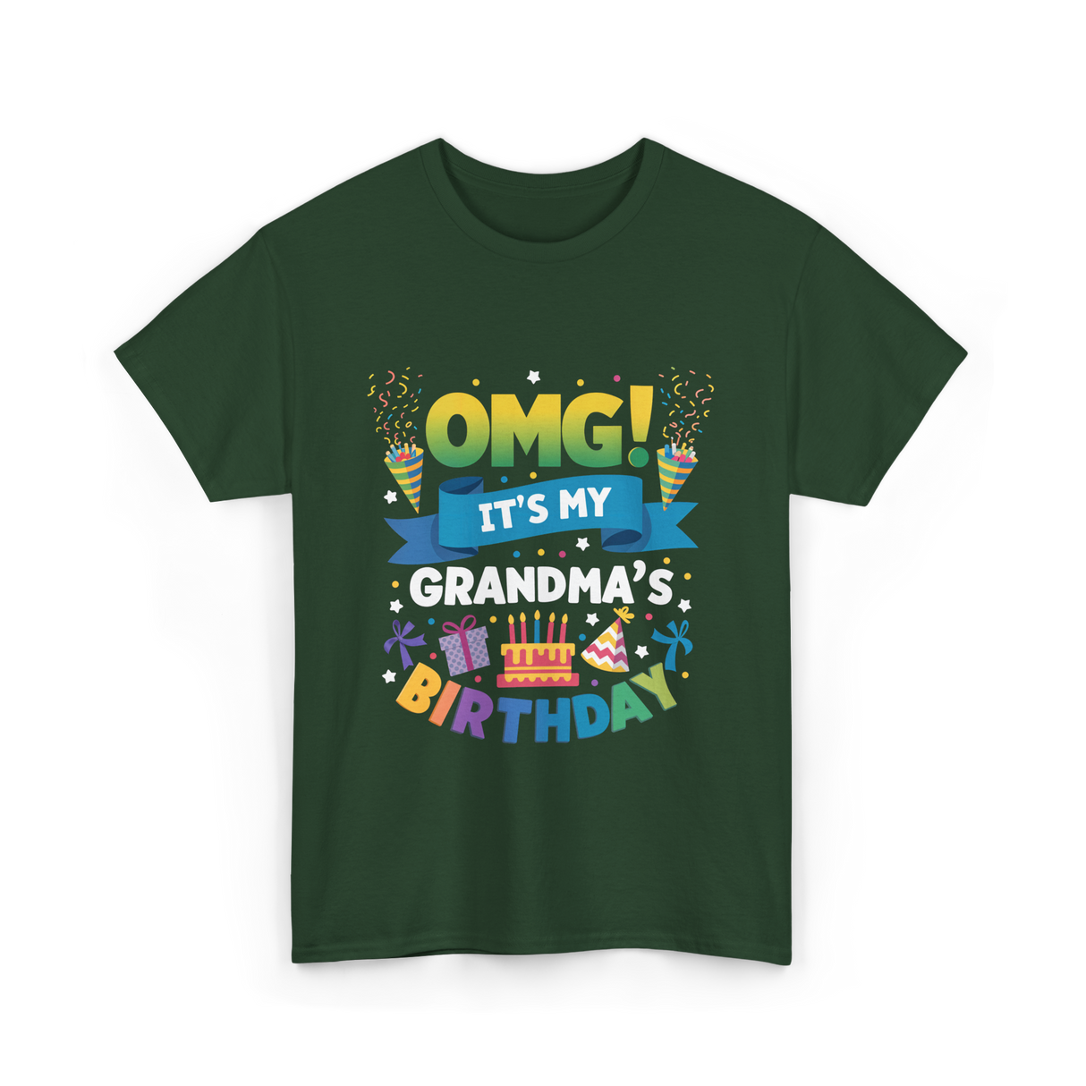 OMG It's My Grandma Birthday Celebration T-Shirt - Forest Green