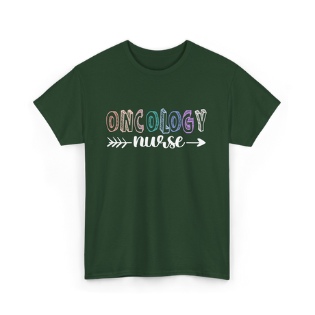 Oncology Nurse Nurse Nursing T-Shirt - Forest Green