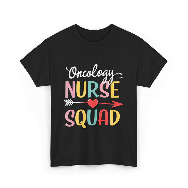 Oncology Nurse Squad Nurse T-Shirt - Black