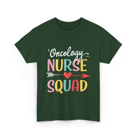 Oncology Nurse Squad Nurse T-Shirt - Forest Green