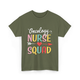 Oncology Nurse Squad Nurse T-Shirt - Military Green